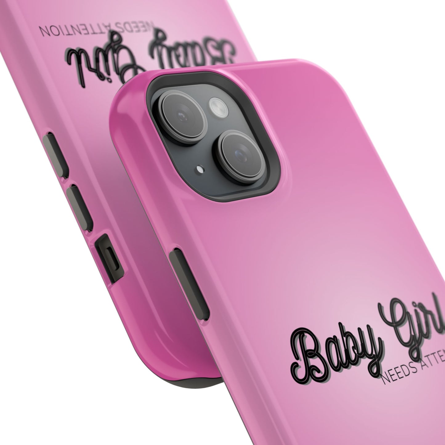 Baby Girl. Needs Attention (Armoured Magsafe-compatible)