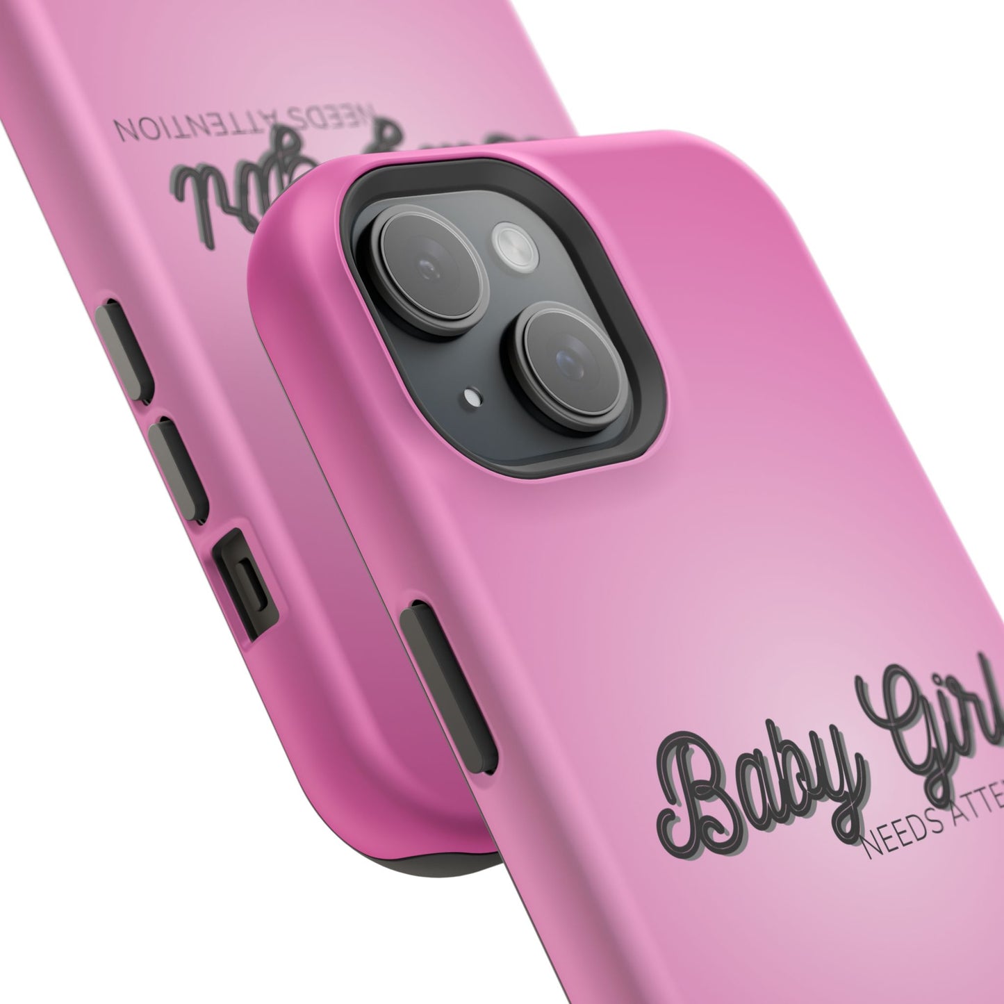 Baby Girl. Needs Attention (Armoured Magsafe-compatible)