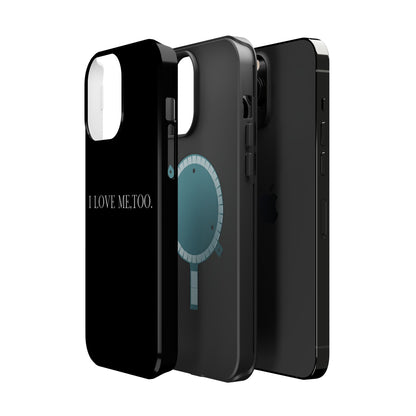 I Love Me,Too. (Armoured-Magsafe compatible)