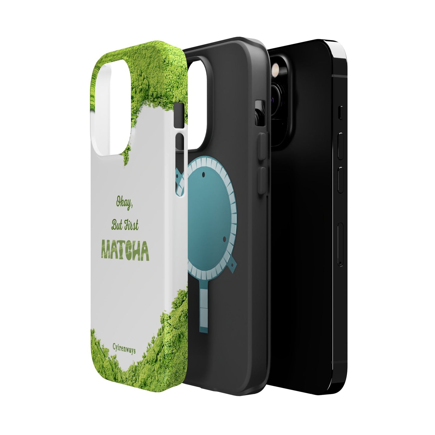 ‘Okay, But First Matcha’ (Armoured Magsafe)