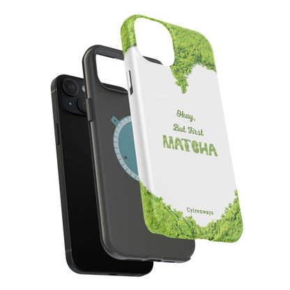 ‘Okay, But First Matcha’ (Armoured Magsafe)