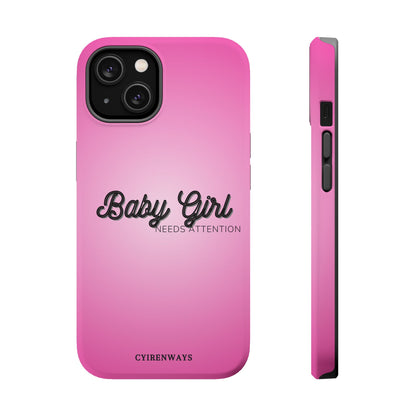 Baby Girl. Needs Attention (Armoured Magsafe-compatible)