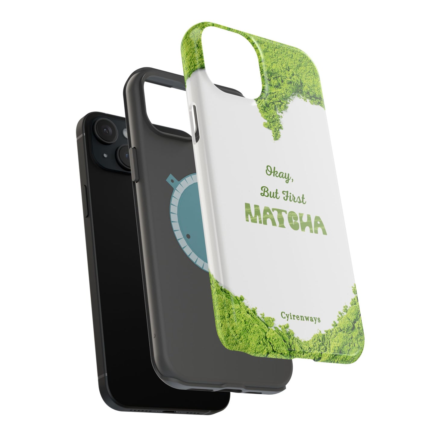 ‘Okay, But First Matcha’ (Armoured Magsafe)