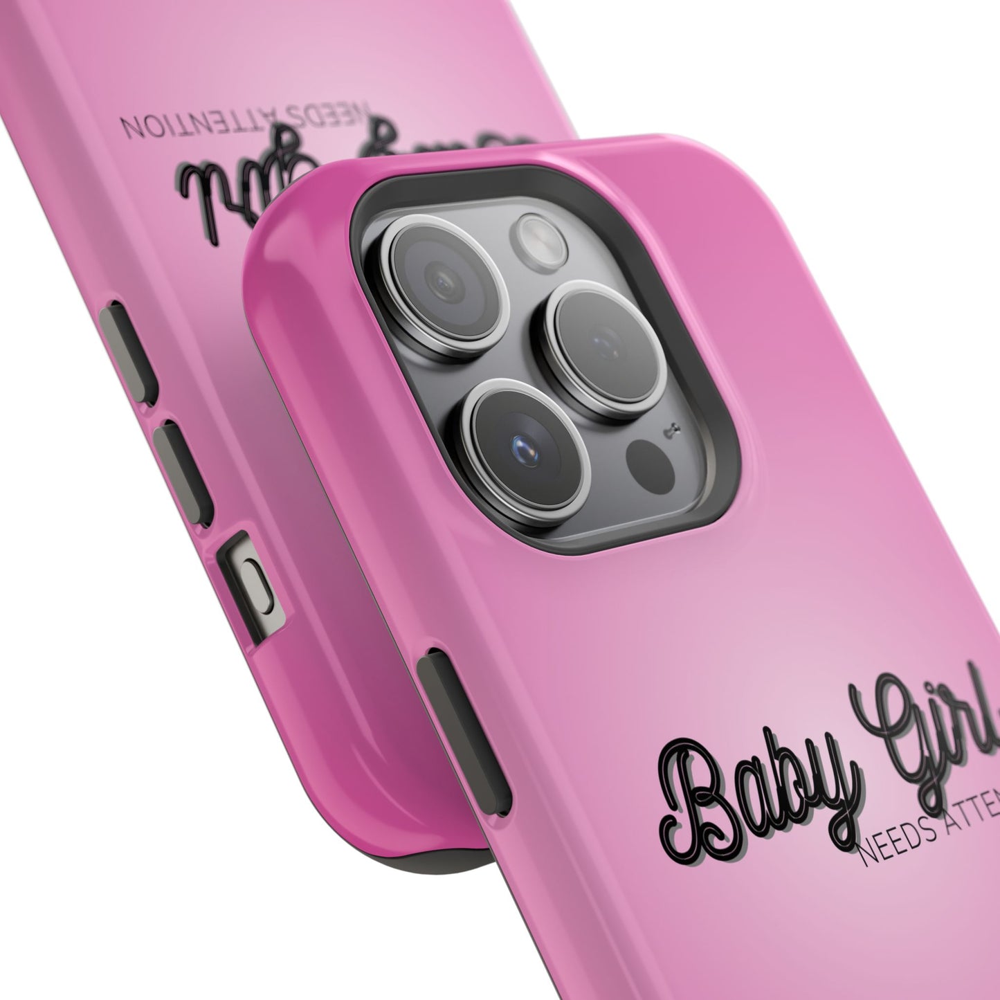 Baby Girl. Needs Attention (Armoured Magsafe-compatible)