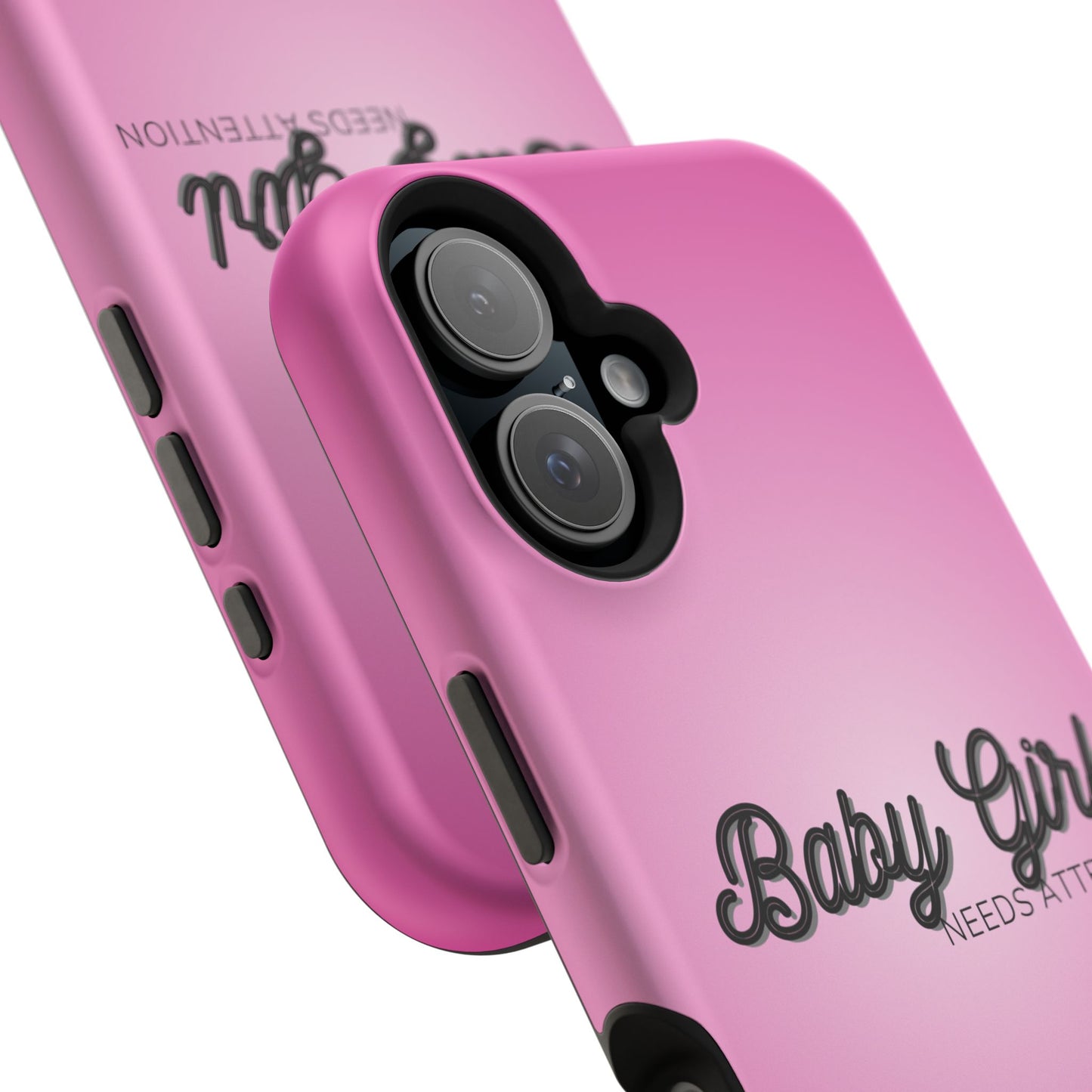 Baby Girl. Needs Attention (Armoured Magsafe-compatible)