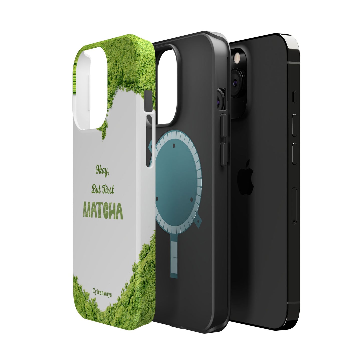 ‘Okay, But First Matcha’ (Armoured Magsafe)