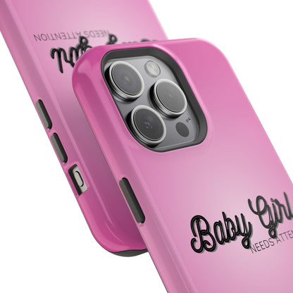 Baby Girl. Needs Attention (Armoured Magsafe-compatible)