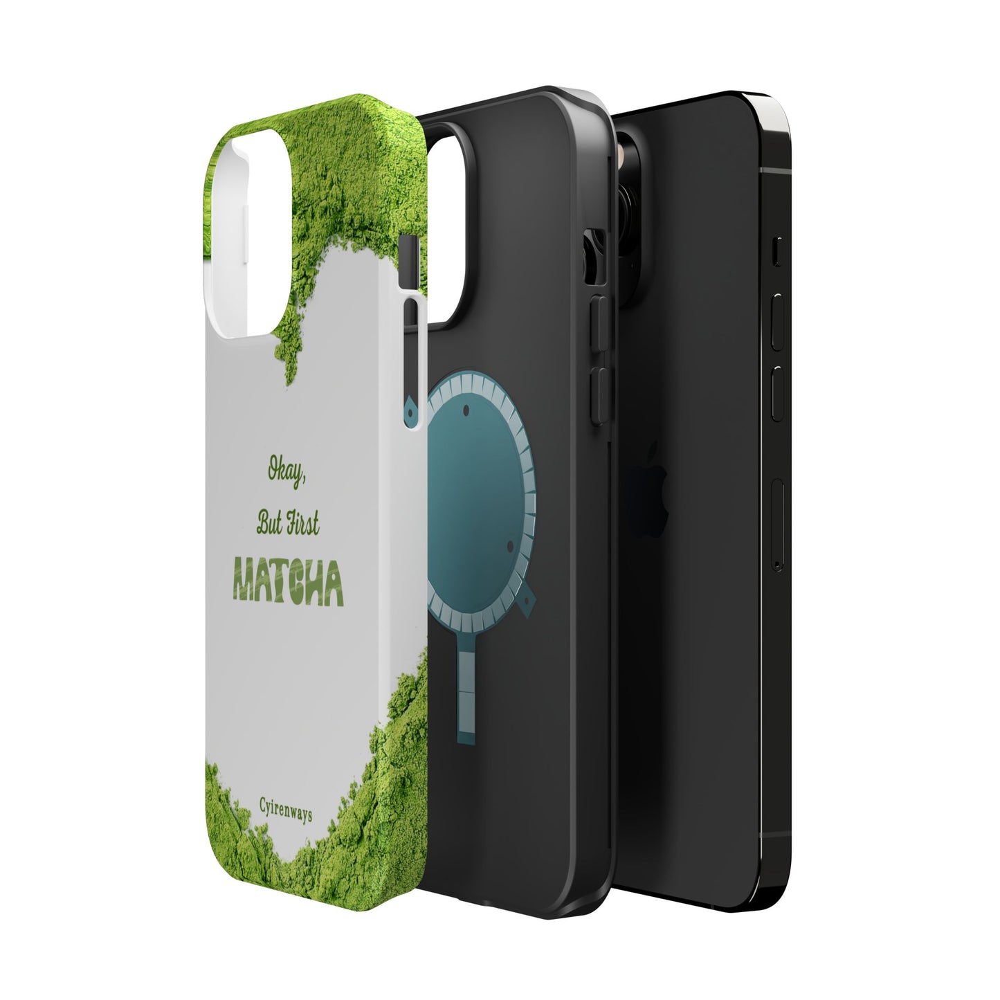 ‘Okay, But First Matcha’ (Armoured Magsafe)