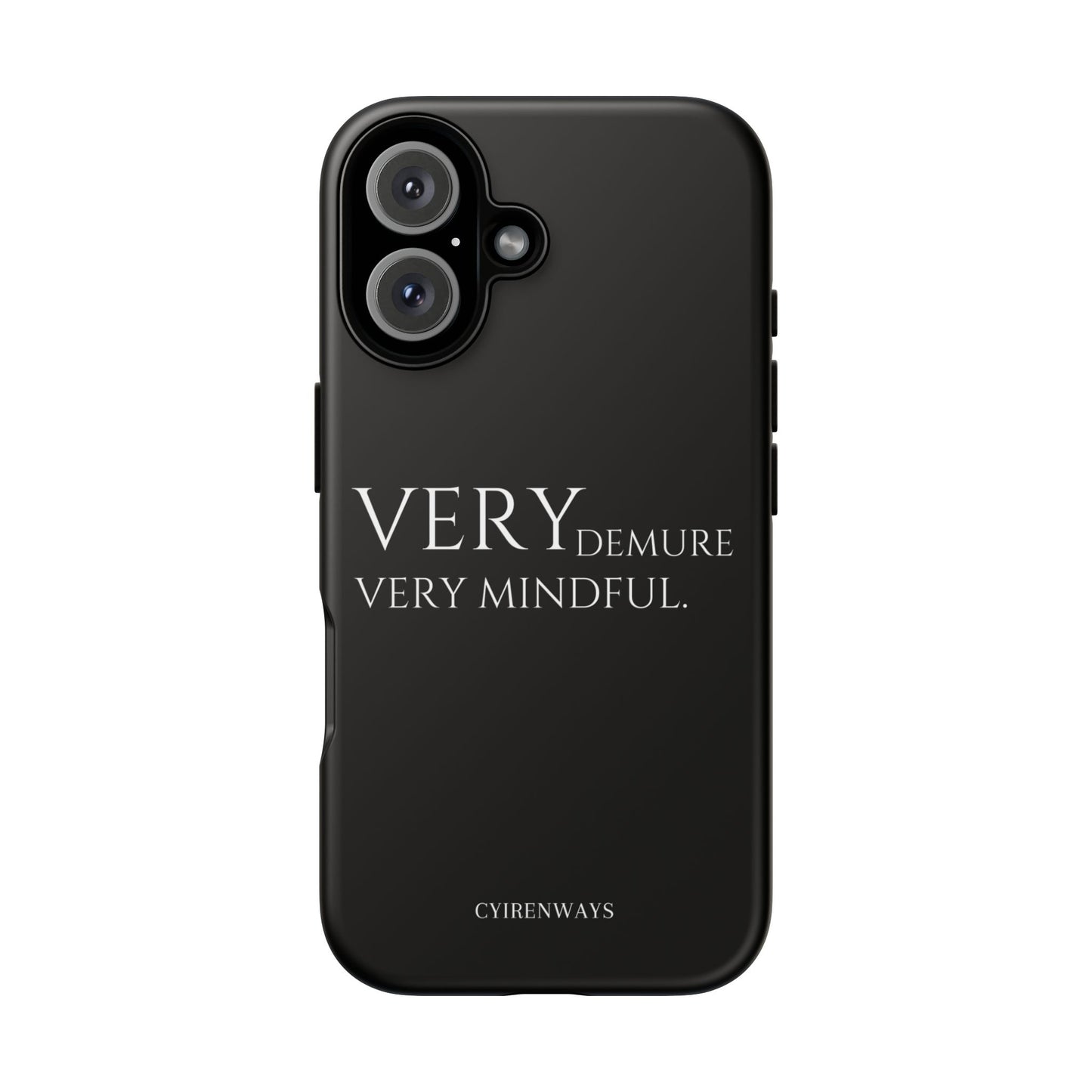 Very Demure,Very Mindful-Noir (Armoured)