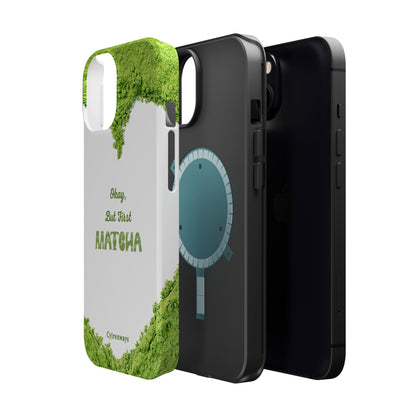 ‘Okay, But First Matcha’ (Armoured Magsafe)