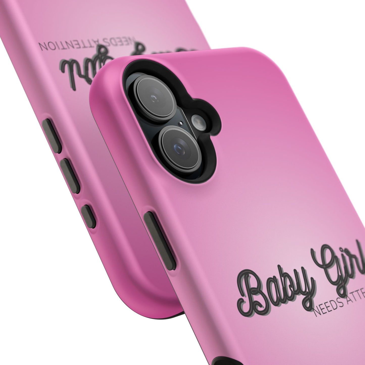 Baby Girl. Needs Attention (Armoured Magsafe-compatible)