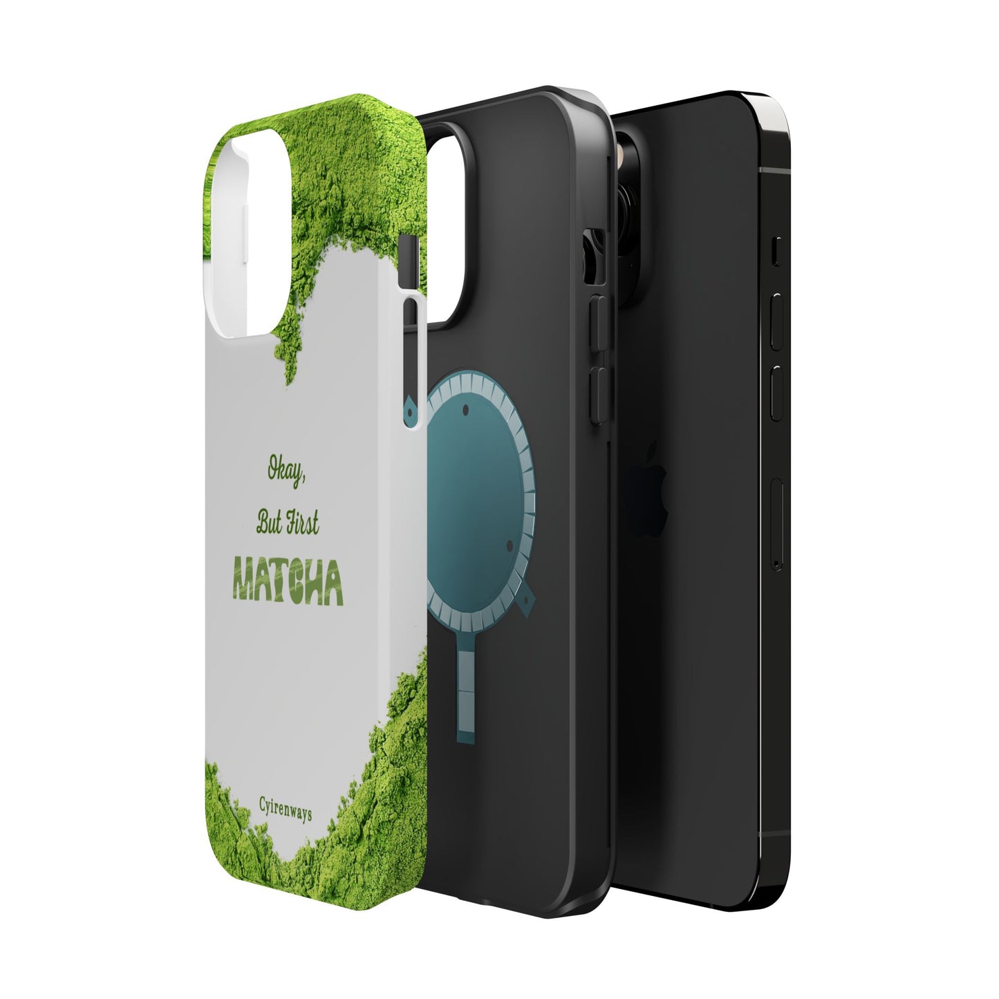 ‘Okay, But First Matcha’ (Armoured Magsafe)