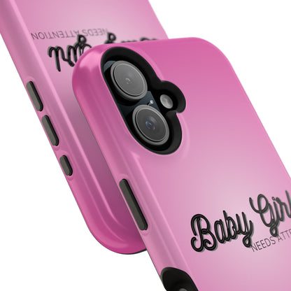 Baby Girl. Needs Attention (Armoured Magsafe-compatible)