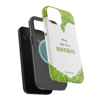 ‘Okay, But First Matcha’ (Armoured Magsafe)